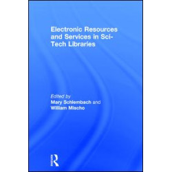 Electronic Resources and Services in Sci-Tech Libraries