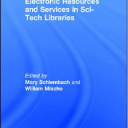 Electronic Resources and Services in Sci-Tech Libraries