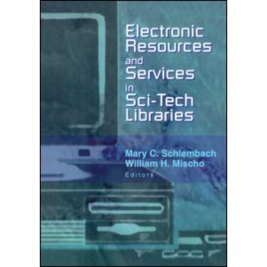 Electronic Resources and Services in Sci-Tech Libraries