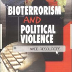 Bioterrorism and Political Violence Bioterrorism and Political Violence