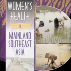 Women's Health In Mainland Southeast Asia Women's Health In Mainland Southeast Asia