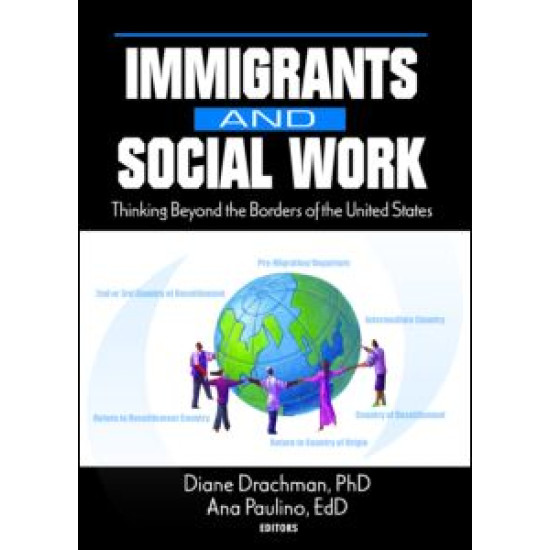 Immigrants and Social Work Immigrants and Social Work