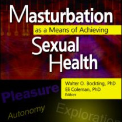 Masturbation as a Means of Achieving Sexual Health Masturbation as a Means of Achieving Sexual Health