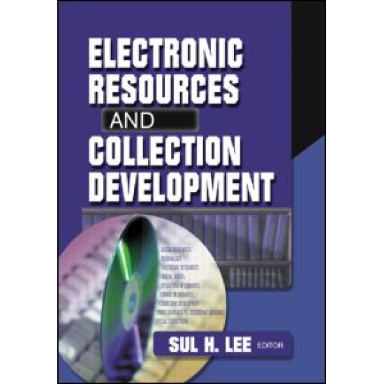 Electronic Resources and Collection Development Electronic Resources and Collection Development