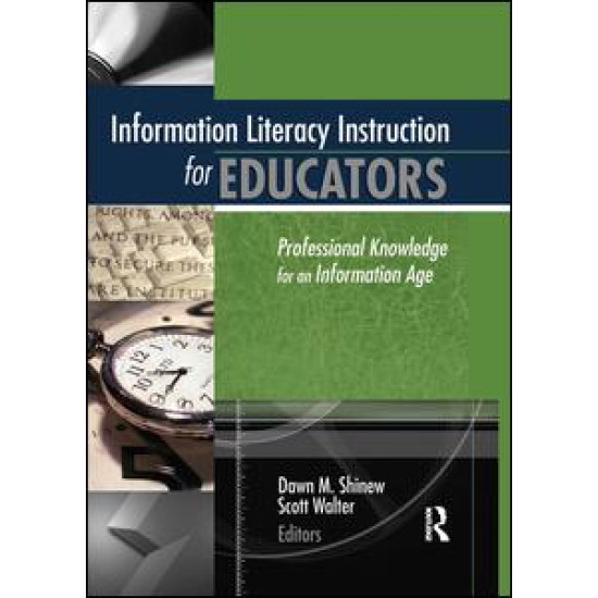 Information Literacy Instruction for Educators Information Literacy Instruction for Educators