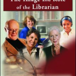 The Image and Role of the Librarian