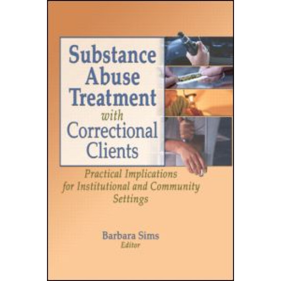 Substance Abuse Treatment with Correctional Clients Substance Abuse Treatment with Correctional Clients