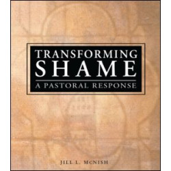 Transforming Shame Transforming Shame