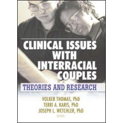 Clinical Issues with Interracial Couples Clinical Issues with Interracial Couples