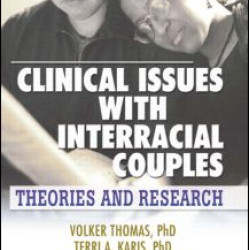 Clinical Issues with Interracial Couples Clinical Issues with Interracial Couples