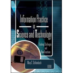 Information Practice in Science and Technology Information Practice in Science and Technology