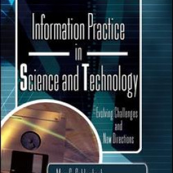 Information Practice in Science and Technology