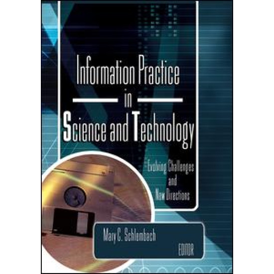 Information Practice in Science and Technology Information Practice in Science and Technology