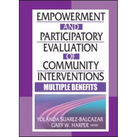 Empowerment and Participatory Evaluation of Community Interventions Empowerment and Participatory Evaluation of Community Interventions