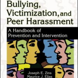 Bullying, Victimization, and Peer Harassment