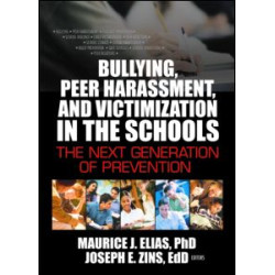 Bullying, Peer Harassment, and Victimization in the Schools Bullying, Peer Harassment, and Victimization in the Schools