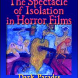 The Spectacle of Isolation in Horror Films