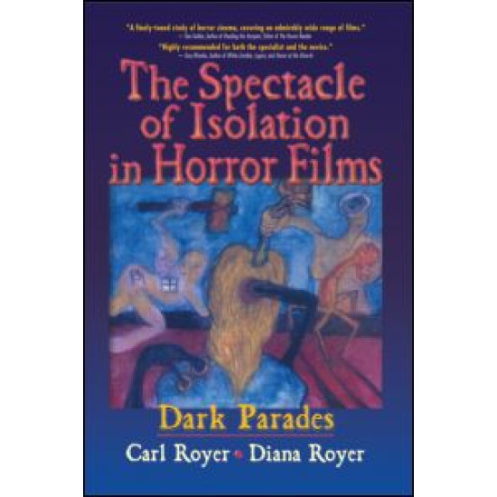 The Spectacle of Isolation in Horror Films The Spectacle of Isolation in Horror Films
