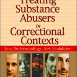 Treating Substance Abusers in Correctional Contexts