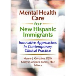 Mental Health Care for New Hispanic Immigrants Mental Health Care for New Hispanic Immigrants
