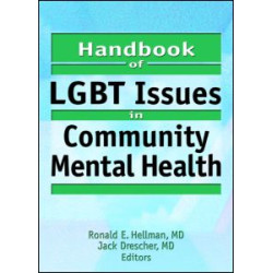 Handbook of LGBT Issues in Community Mental Health Handbook of LGBT Issues in Community Mental Health