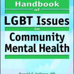 Handbook of LGBT Issues in Community Mental Health Handbook of LGBT Issues in Community Mental Health
