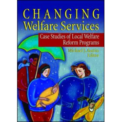 Changing Welfare Services Changing Welfare Services