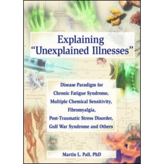 Explaining Unexplained Illnesses Explaining Unexplained Illnesses