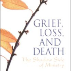Grief, Loss, and Death