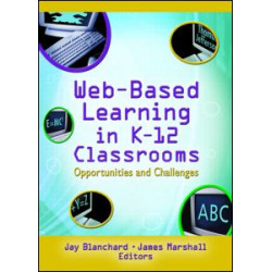 Web-Based Learning in K-12 Classrooms Web-Based Learning in K-12 Classrooms