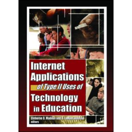 Internet Applications of Type II Uses of Technology in Education Internet Applications of Type II Uses of Technology in Education