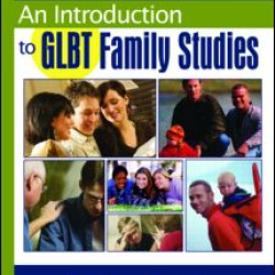 An Introduction to GLBT Family Studies