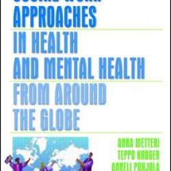 Social Work Approaches in Health and Mental Health from Around the Globe Social Work Approaches in Health and Mental Health from Around the Globe