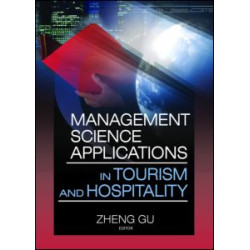 Management Science Applications in Tourism and Hospitality Management Science Applications in Tourism and Hospitality