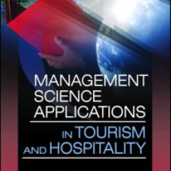 Management Science Applications in Tourism and Hospitality Management Science Applications in Tourism and Hospitality