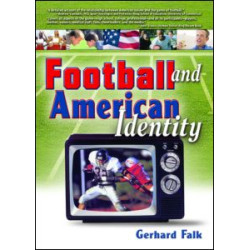 Football and American Identity Football and American Identity