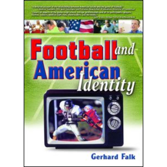 Football and American Identity Football and American Identity