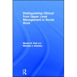 Distinguishing Clinical from Upper Level Management in Social Work Distinguishing Clinical from Upper Level Management in Social Work