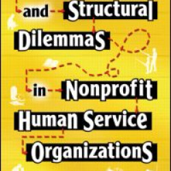 Organizational and Structural Dilemmas in Nonprofit Human Service Organizations Organizational and Structural Dilemmas in Nonprofit Human Service Organizations