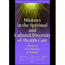 Ministry in the Spiritual and Cultural Diversity of Health Care