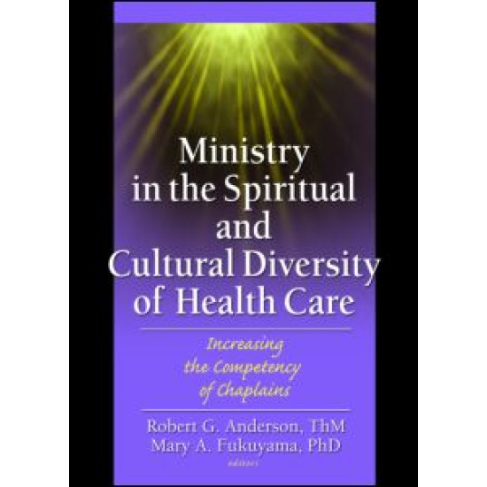 Ministry in the Spiritual and Cultural Diversity of Health Care Ministry in the Spiritual and Cultural Diversity of Health Care