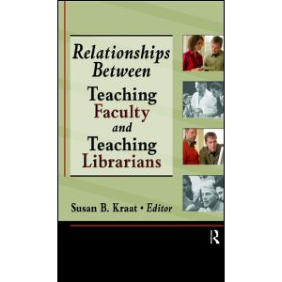 Relationships Between Teaching Faculty and Teaching Librarians