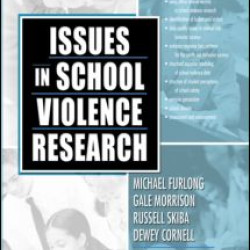 Issues in School Violence Research Issues in School Violence Research