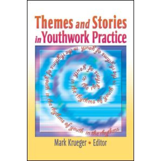 Themes and Stories in Youthwork Practice Themes and Stories in Youthwork Practice