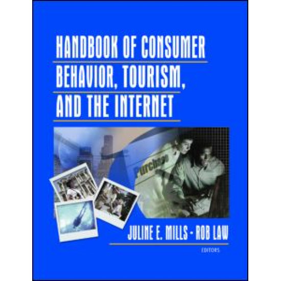 Handbook of Consumer Behavior, Tourism, and the Internet