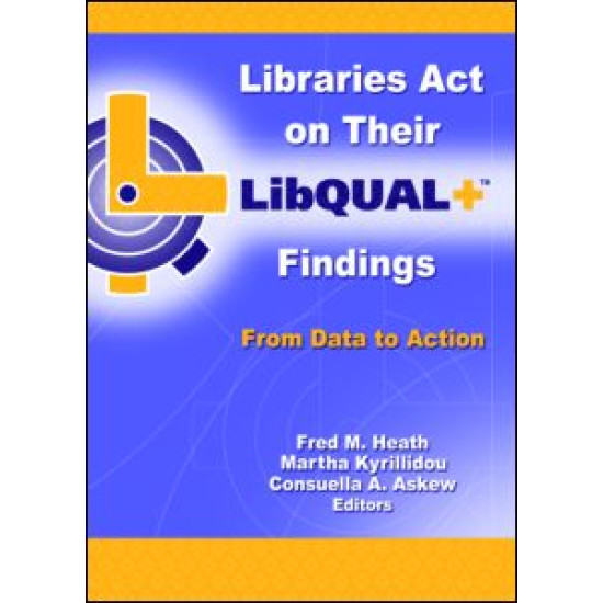 Libraries Act on Their LibQUAL+ Findings