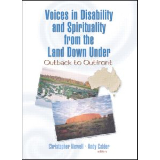 Voices in Disability and Spirituality from the Land Down Under Voices in Disability and Spirituality from the Land Down Under