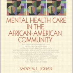 Mental Health Care in the African-American Community Mental Health Care in the African-American Community