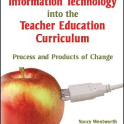 Integrating Information Technology into the Teacher Education Curriculum