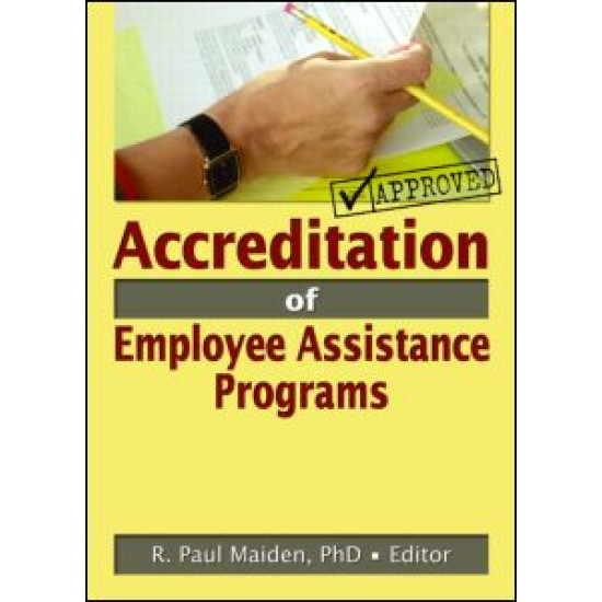 Accreditation of Employee Assistance Programs Accreditation of Employee Assistance Programs